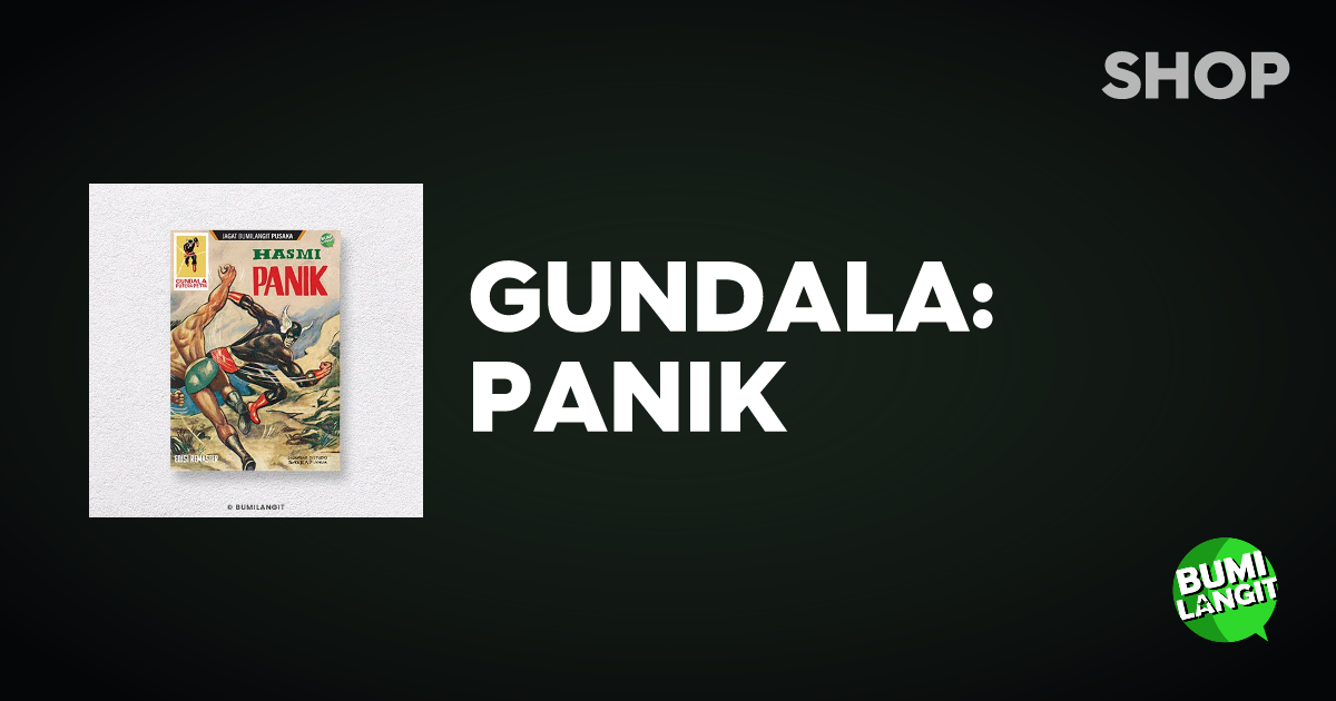 GUNDALA: PANIK | BUMILANGIT SHOP